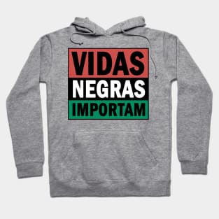 Vidas Negras Importam Hoodie